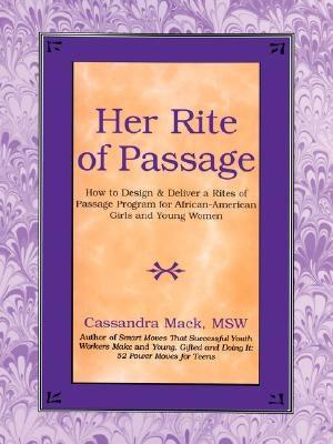 Her Rite of Passage: How to Design and Deliver a Rites of Passage Program for African-American Girls and Young Women - Paperback |  Diverse Reads