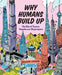 Why Humans Build Up: The Rise of Towers, Temples and Skyscrapers - Hardcover | Diverse Reads