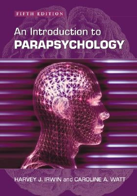 An Introduction to Parapsychology, 5th ed. / Edition 5 - Paperback | Diverse Reads