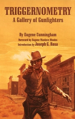 Triggernometry: A Gallery of Gunfighters - Paperback | Diverse Reads