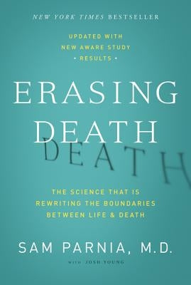 Erasing Death: The Science That Is Rewriting the Boundaries Between Life and Death - Paperback | Diverse Reads