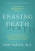 Erasing Death: The Science That Is Rewriting the Boundaries Between Life and Death - Paperback | Diverse Reads