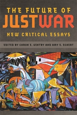 The Future of Just War: New Critical Essays - Paperback | Diverse Reads