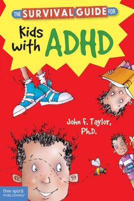 The Survival Guide for Kids with ADHD - Paperback | Diverse Reads