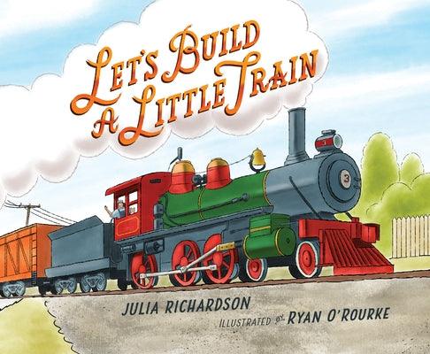 Let's Build a Little Train - Hardcover | Diverse Reads
