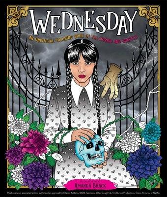 Wednesday: An Unofficial Coloring Book of the Morbid and Ghastly - Paperback | Diverse Reads