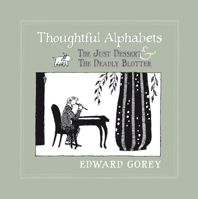 Thoughtful Alphabets: The Just Dessert / The Deadly Blotter - Hardcover | Diverse Reads