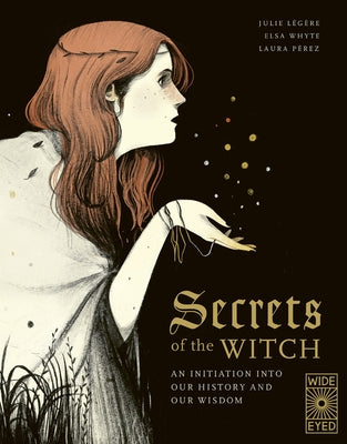 Secrets of the Witch: An initiation into our history and our wisdom - Hardcover | Diverse Reads