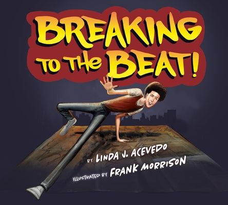 Breaking to the Beat! - Hardcover | Diverse Reads
