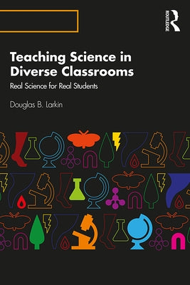 Teaching Science in Diverse Classrooms: Real Science for Real Students / Edition 1 - Paperback | Diverse Reads