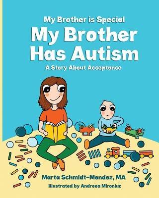 My Brother is Special My Brother Has Autism: A story about acceptance - Paperback | Diverse Reads