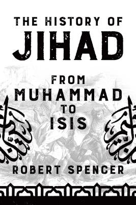 The History of Jihad: From Muhammad to ISIS - Hardcover | Diverse Reads