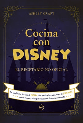 Cocina con Disney - Hardcover | Diverse Reads