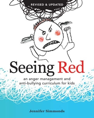 Seeing Red: An Anger Management and Anti-bullying Curriculum for Kids - Paperback | Diverse Reads