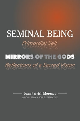 Seminal Being: Mirrors of the Gods - Paperback | Diverse Reads