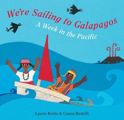 We're Sailing to Galapagos - Paperback