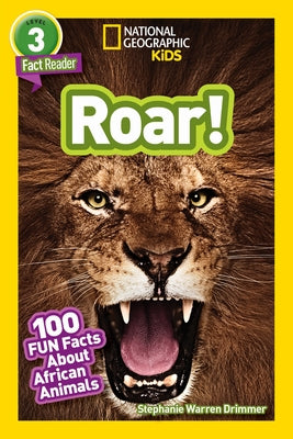 Roar! 100 Facts About African Animals (National Geographic Readers Series: Level 3) - Paperback | Diverse Reads