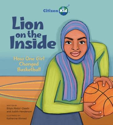 Lion on the Inside: How One Girl Changed Basketball - Hardcover | Diverse Reads