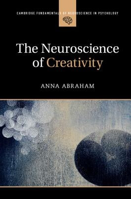The Neuroscience of Creativity - Paperback | Diverse Reads