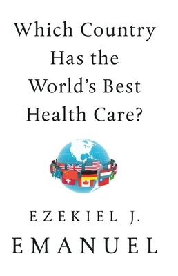 Which Country Has the World's Best Health Care? - Hardcover | Diverse Reads