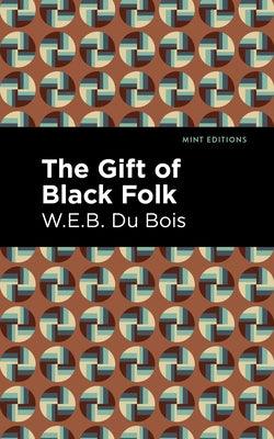 The Gift of Black Folk - Hardcover | Diverse Reads