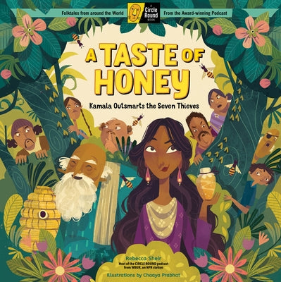 A Taste of Honey: Kamala Outsmarts the Seven Thieves; A Circle Round Book - Hardcover | Diverse Reads