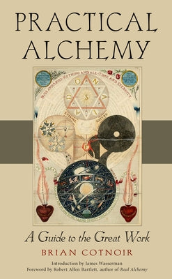 Practical Alchemy: A Guide to the Great Work - Paperback | Diverse Reads