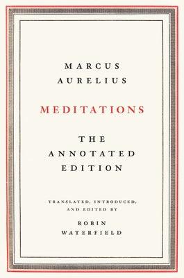 Meditations: The Annotated Edition - Hardcover | Diverse Reads