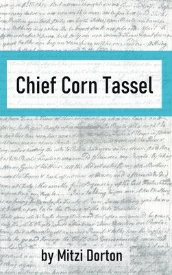 Chief Corn Tassel - Hardcover | Diverse Reads