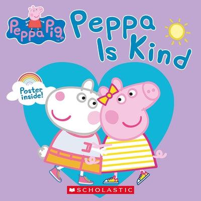 Peppa Pig: Peppa Is Kind - Paperback | Diverse Reads