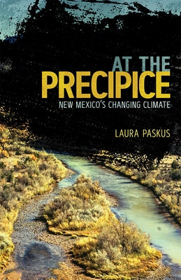 At the Precipice: New Mexico's Changing Climate - Paperback | Diverse Reads