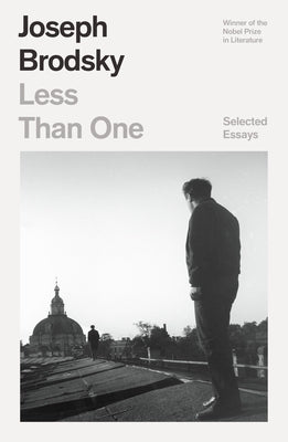 Less Than One: Selected Essays - Paperback | Diverse Reads