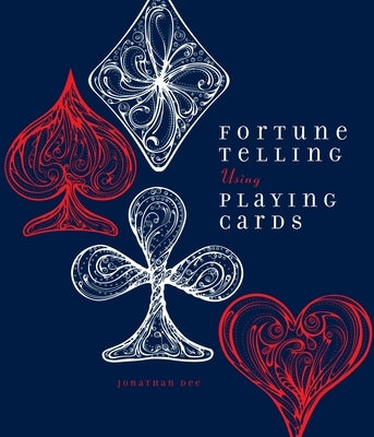 Fortune Telling Using Playing Cards - Paperback | Diverse Reads