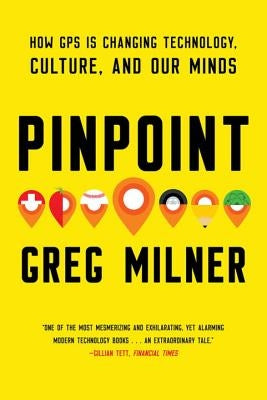 Pinpoint: How GPS is Changing Technology, Culture, and Our Minds - Paperback | Diverse Reads