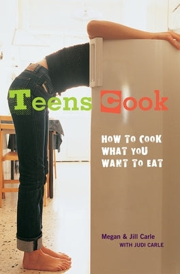 Teens Cook: How to Cook What You Want to Eat - Paperback | Diverse Reads
