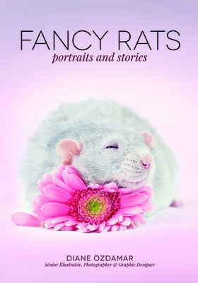 Fancy Rats: Portraits and Stories - Paperback | Diverse Reads