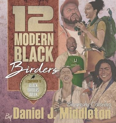 12 Modern Black Birders: Biography Coloring - Paperback | Diverse Reads