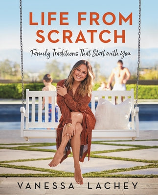 Life from Scratch: Family Traditions That Start with You - Hardcover | Diverse Reads