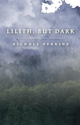Lilith, But Dark - Paperback |  Diverse Reads