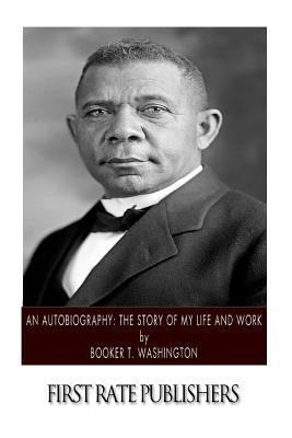 An Autobiography: The Story of My Life and Work - Paperback | Diverse Reads