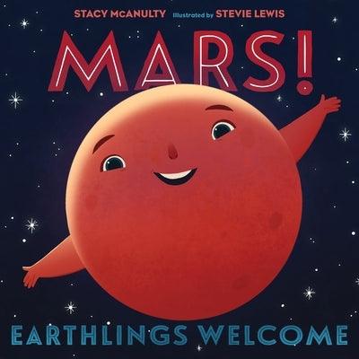 Mars! Earthlings Welcome - Hardcover | Diverse Reads