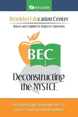 Deconstructing the NYSTCE: A Teacher's Guide to Passing the EAS and the CST Students with Disabilities - Paperback | Diverse Reads