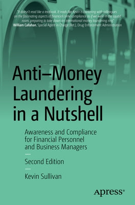 Anti-Money Laundering in a Nutshell: Awareness and Compliance for Financial Personnel and Business Managers - Paperback | Diverse Reads