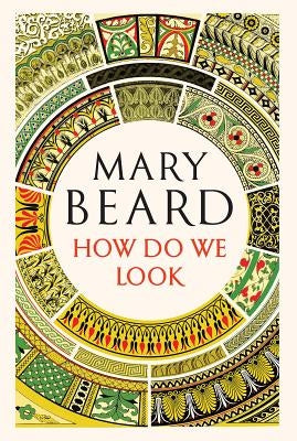 How Do We Look: The Body, the Divine, and the Question of Civilization - Hardcover | Diverse Reads
