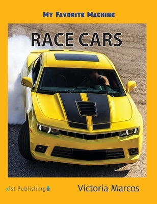 My Favorite Machine: Race Cars - Hardcover | Diverse Reads