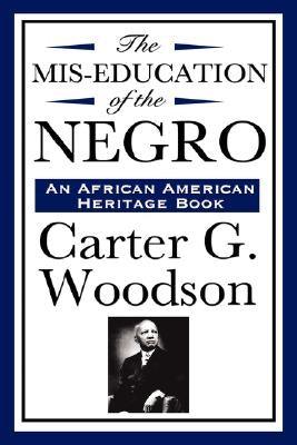 The MIS-Education of the Negro (an African American Heritage Book) - Hardcover | Diverse Reads