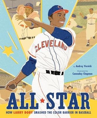 All Star: How Larry Doby Smashed the Color Barrier in Baseball - Hardcover |  Diverse Reads