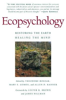 Ecopsychology: Restoring the Earth, Healing the Mind - Paperback | Diverse Reads