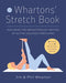 The Whartons' Stretch Book: Featuring the Breakthrough Method of Active-Isolated Stretching - Paperback | Diverse Reads