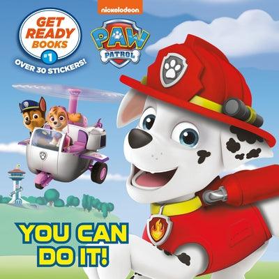 Get Ready Books #1: You Can Do It! (Paw Patrol) - Paperback | Diverse Reads